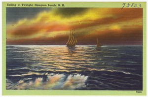 Sailing at twilight, Hampton Beach, N.H.