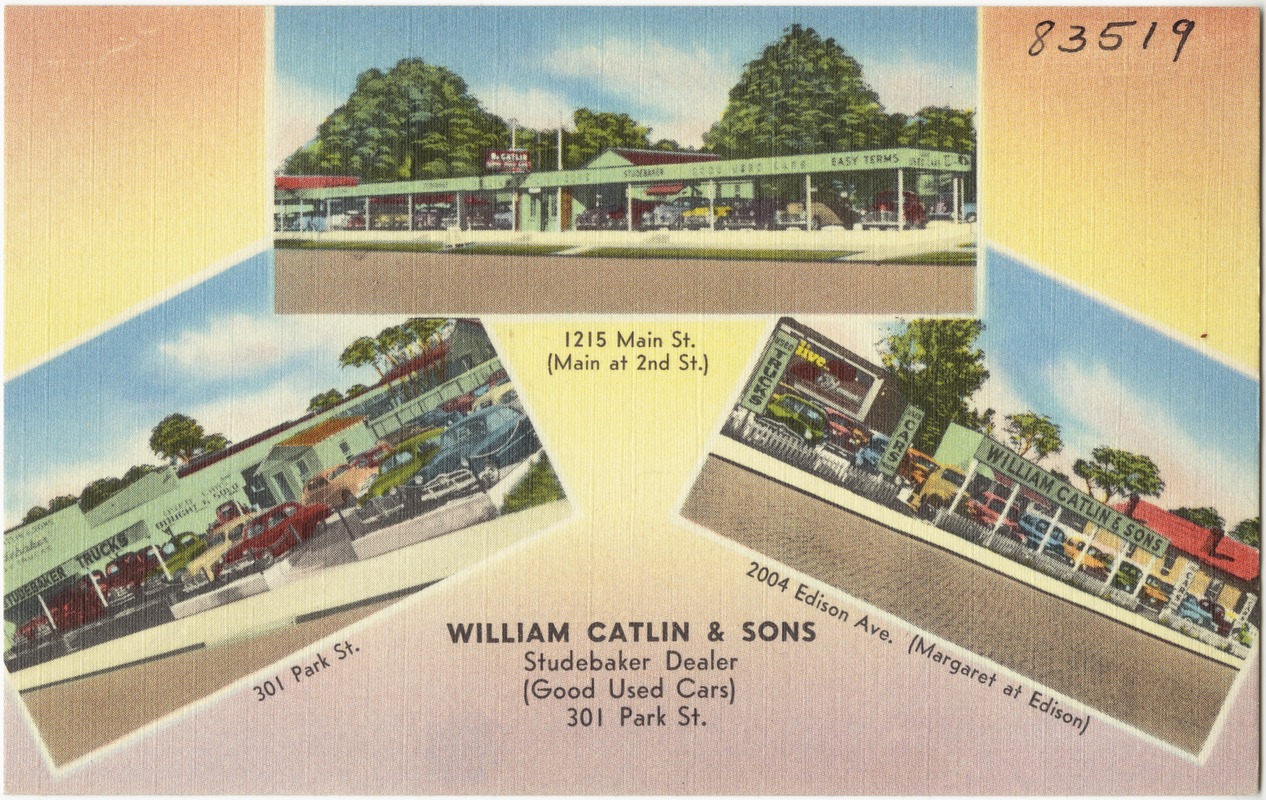 William Catlin & Son, Studebaker Dealer (good used cars) 301 Park St