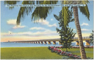 The highway that goes to sea heading for the southernmost city, Key West, Florida