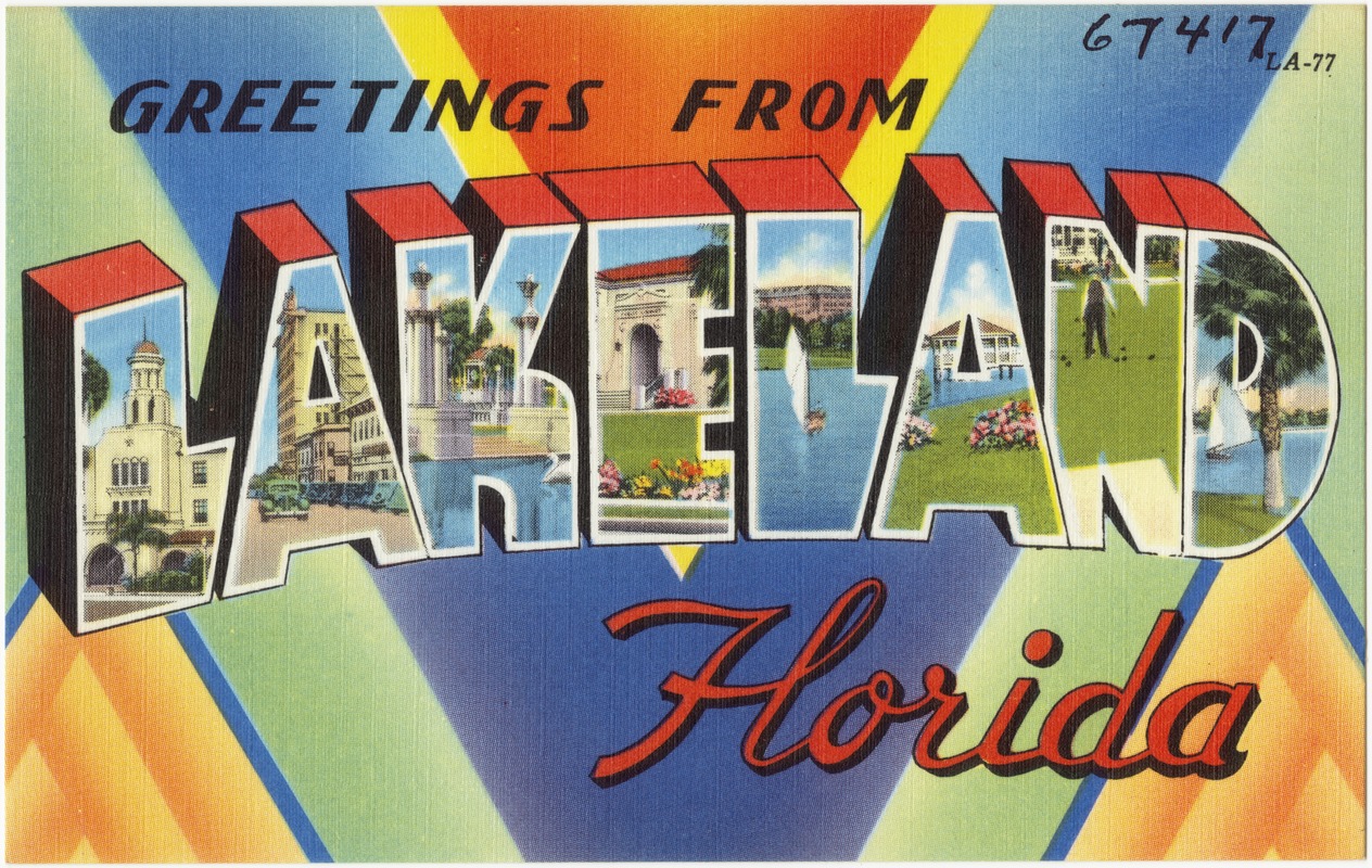 Greetings from Lakeland, Florida