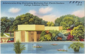 Administration bldg. overlooking mediation pool, Florida Southern College, Lakeland, Florida