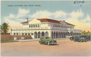 Casino and baths, Lake Worth, Florida