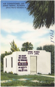 Air conditioned jail Anna Maria, Florida (Anna Maria Island)
