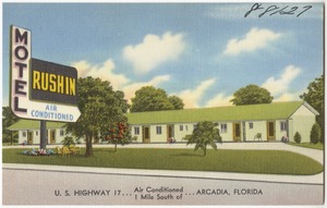 Motel Rushin air conditioned, U.S. highway 17... 1 mile south of Arcadia, Florida