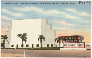 Opposite the Sarasota-Bradenton Airport on the Tamiami Trail