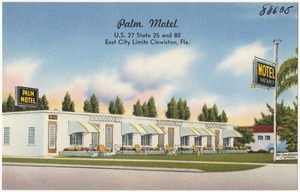 Palm Motel, U.S. 27 state 25 and 80 East city limits Clewiston, Fla.