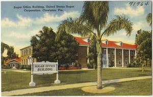 Sugar office building, United States Sugar Corporation, Clewiston, Fla.