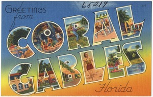 Greetings from Coral Gables, Florida