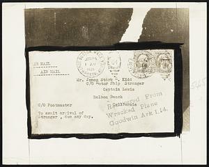 Letter Rides With Death This letter, mailed from Boston, rode with death. It was sent by Mrs. Mildred Starl Kidd, 254 Savin Hill avenue, to her son, who was returning from a scientific expedition to the Galapagos. Carried on the tragic airplane which was wrecked in a swamp near Goodwin, Ark., with a loss of all lives, the letter was retrieved undamaged and arrived at its destination on time.