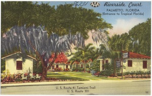 Riverside Court, Palmetto, Florida (entrance to tropical Florida). U.S. route 41 Tamiami Trail, U.S. Route 301
