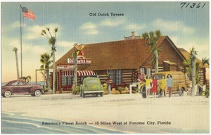 Old Dutch Tavern, America's finest bathing beach- 10 miles west of Panama City, Florida