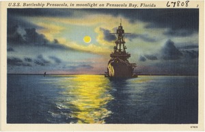 U.S.S. Battleship Pensacola, in moonlight on Pensacola Bay, Florida