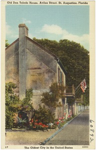 Old Don Toledo house, Aviles Street, St. Augustine, Florida, the oldest city in the United States