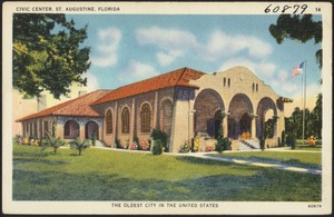 Civic Center, St. Augustine, Florida, the oldest city in the United States