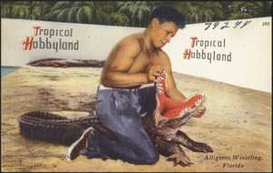 Tropical Hobbyland, alligator wrestling, Florida