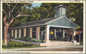The old market, St. Augustine , Florida, the oldest city in the United States