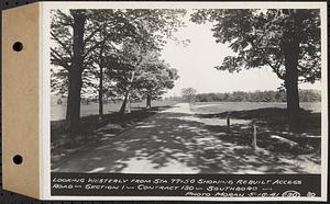 Contract No. 130, Grading, Loaming, and Grassing Vicinity of Shaft 4, Pressure Aqueduct, Southborough, and Improvement of Access Roads to the Intake Works and at Norumbega Reservoir, Marlborough, Southborough, Weston, looking westerly from Sta. 77+50 showing rebuilt access road, Section 1, Southborough, Mass., May 16, 1941