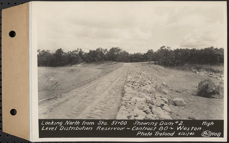 Contract No. 80, High Level Distribution Reservoir, Weston, looking north from Sta. 51+00, showing dam 2, high level distribution reservoir, Weston, Mass., Jun. 21, 1940