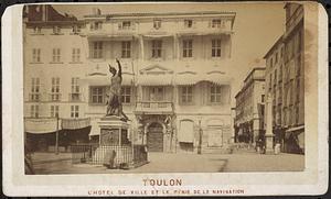 Toulon. L'hotel de ville et le Genie de la navigation