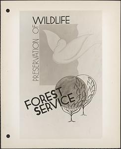 Preservation of wildlife - Forest Service