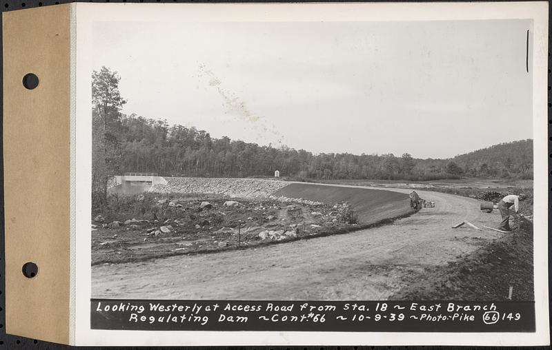 Contract No. 66, Regulating Dams, Middle Branch (New Salem), and East Branch of the Swift River, Hardwick and Petersham (formerly Dana), looking westerly at Access Road from Sta. 18, east branch regulating dam, Hardwick, Mass., Oct. 9, 1939