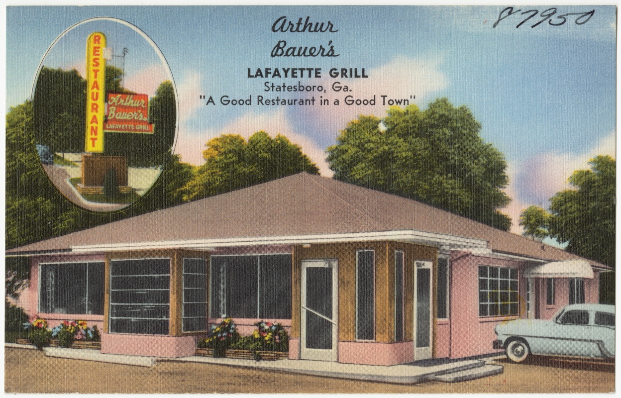 Arthur Bauer's Lafayette Grill, Statesboro, Ga., "a good restaurant in a good town"