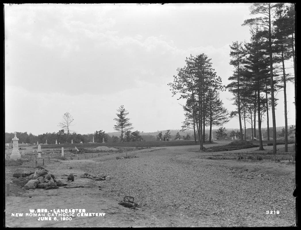 Wachusett Reservoir, new Roman Catholic Cemetery, Lancaster, Mass., Jun. 6, 1900