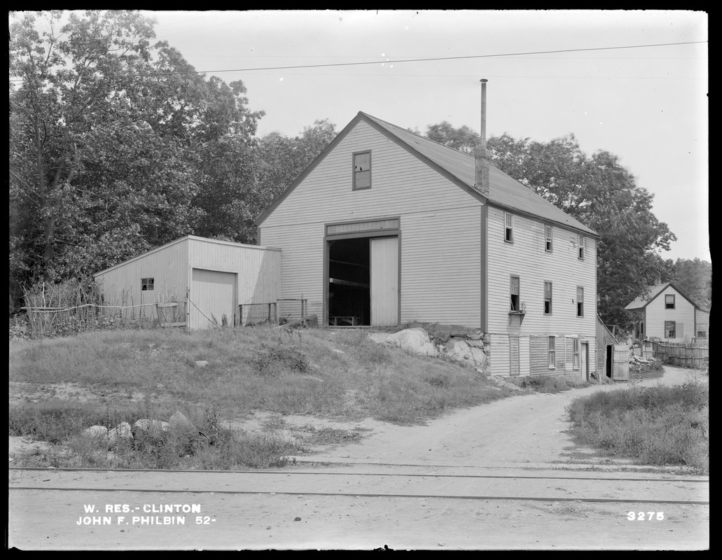 Wachusett Reservoir, John F. Philbin's barn, from Boylston Street, Clinton, Mass., Jul. 30 1900