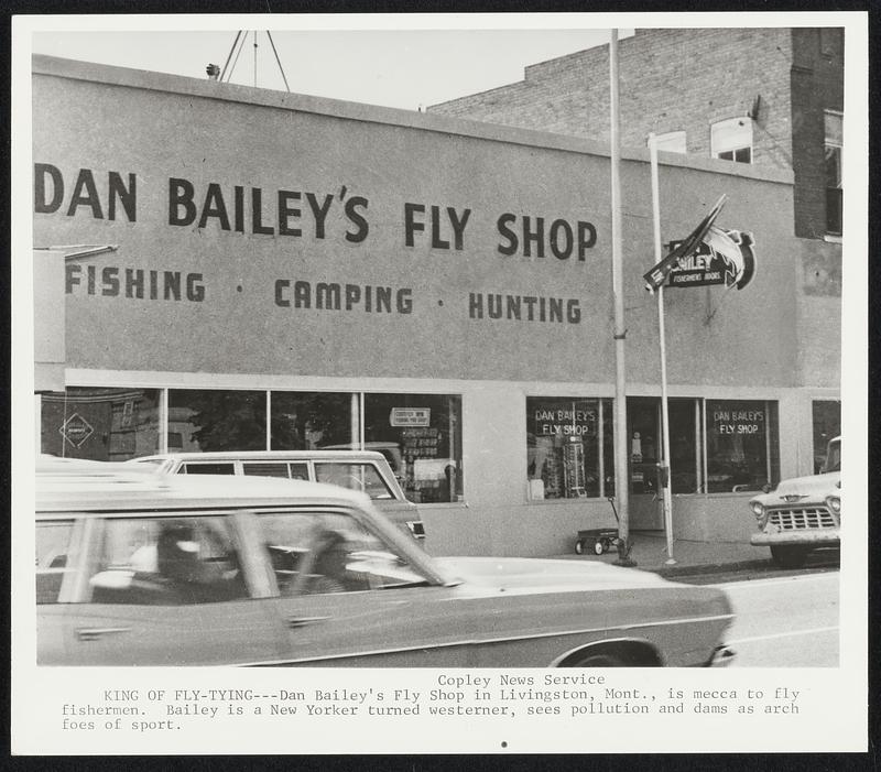 King of FlyTyingDan Bailey’s Fly Shop in Livingston, Mont., is mecca