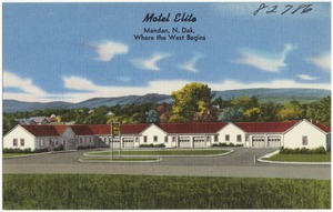Motel Elite, Mandan, N. Dak., where the west begins