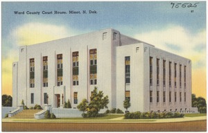 Ward County Court House, Minot, N. Dak.