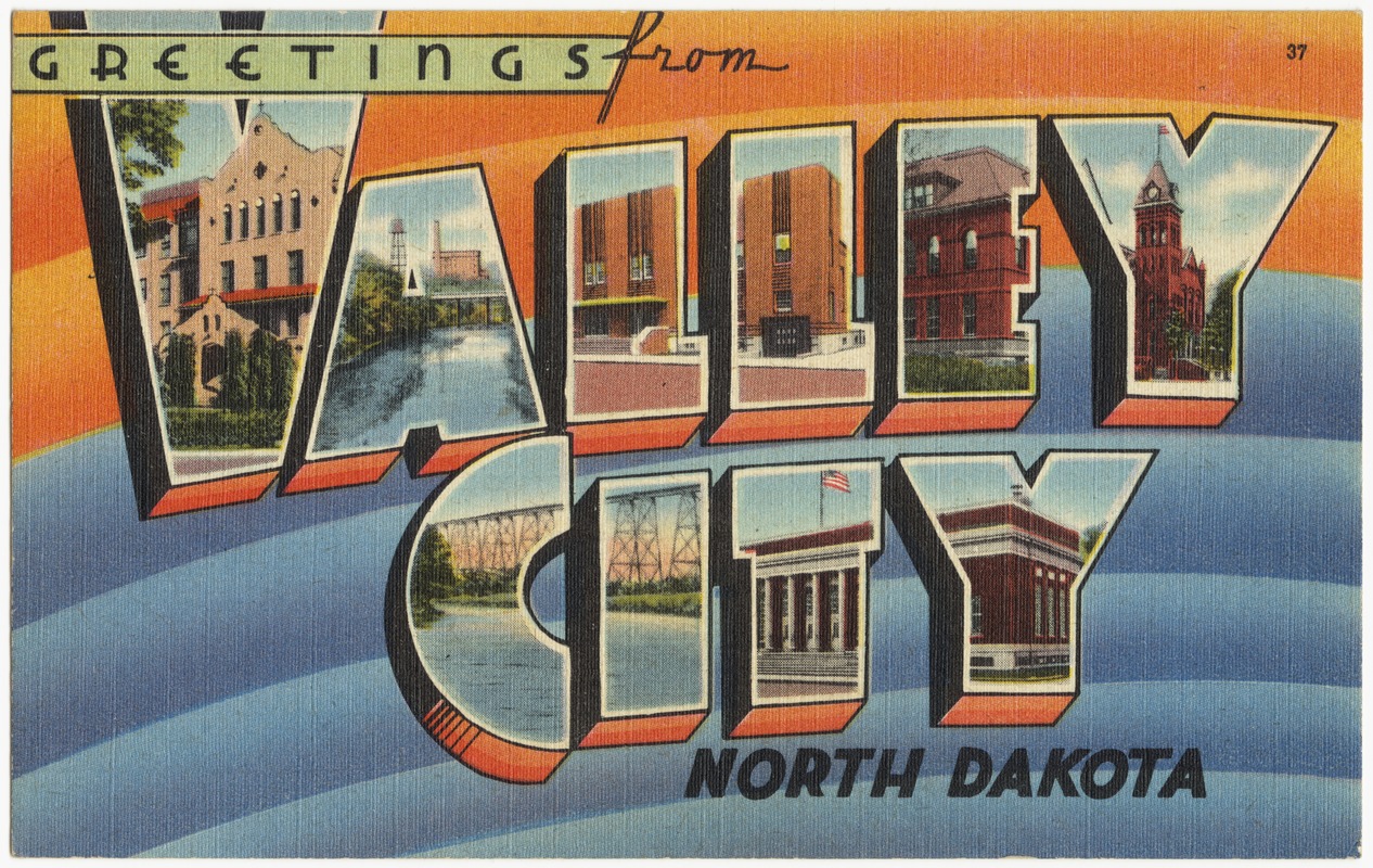 Greetings from Valley City, North Dakota