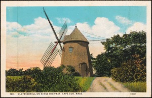 Old windmill on Kings Highway, Cape Cod, Mass.