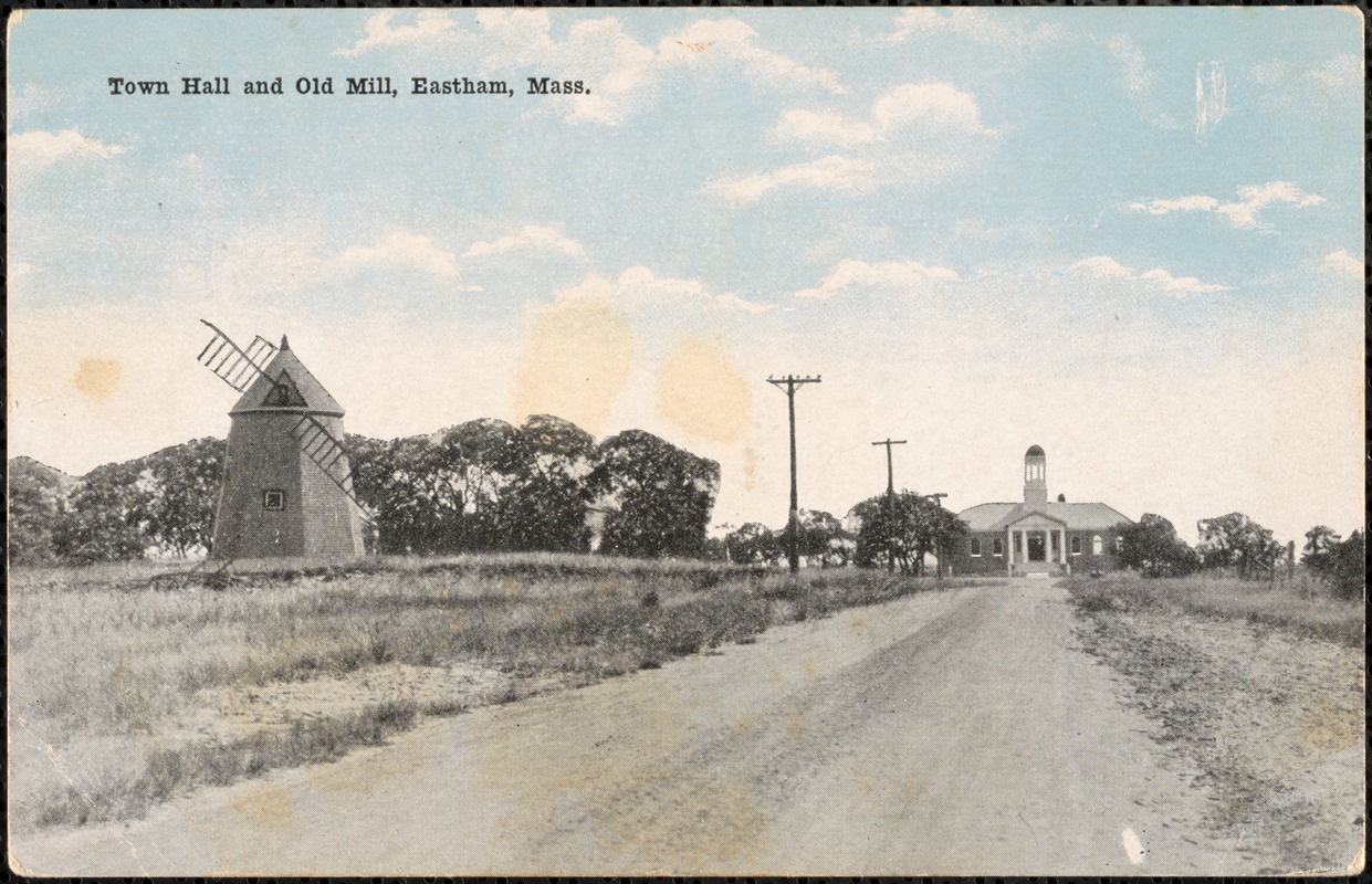 Town Hall and Old Mill, Eastham, Mass.