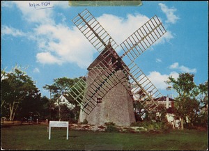 The oldest windmill on Cape Cod, Mass.
