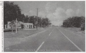 State Road, Route 6, North Eastham, Cape Cod, Mass.