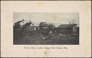 Bayview house, Lookout Cottage, North Eastham, Mass.