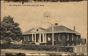 The town hall, Eastham, Cape Cod, Mass.