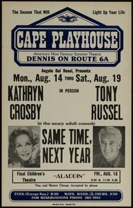 Angelo Del Rossi, presents Mon., Aug. 14 thru Sat., Aug. 19 Kathryn Crosby, Tony Russel in person in the saucy adult comedy Same Time, Next Year