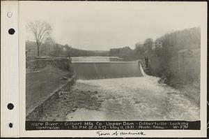 Ware River, Gilbert Manufacturing Co., Gilbertville, upper dam, looking upstream, Ware River, Hardwick, Mass., 1:30 PM (E.D.S.T.), May 11, 1931