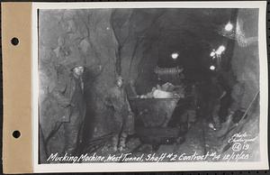 Contract No. 14, East Portion, Wachusett-Coldbrook Tunnel, West Boylston, Holden, Rutland, mucking machine, west tunnel, Shaft 2, Holden, Mass., Dec. 19, 1928