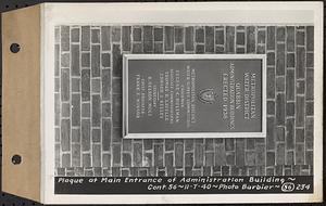 Contract No. 56, Administration Buildings, Main Dam, Belchertown, plaque at main entrance of Administration Building, Belchertown, Mass., Nov. 7, 1940