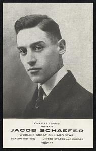 Jacob Schaeffer World's Great Billiard Star. Season 1921-1922. United States and Europe.