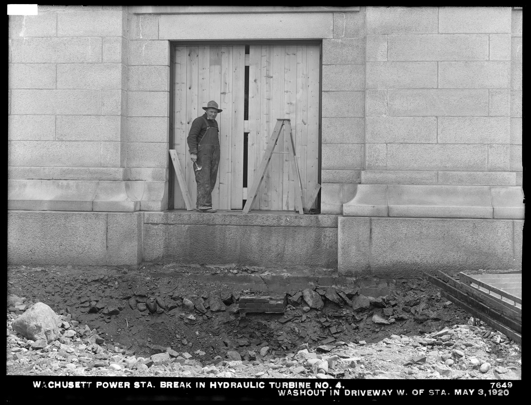 Wachusett Department, Wachusett Dam Hydroelectric Power Station, break in turbine No. 4, washout in driveway west of station, Clinton, Mass., May 3, 1920