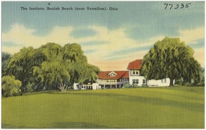 The Institute, Beulah Beach (near Vermilion), Ohio