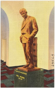 "I never met a man I didn't like", Will Rogers, 1879 - 1935