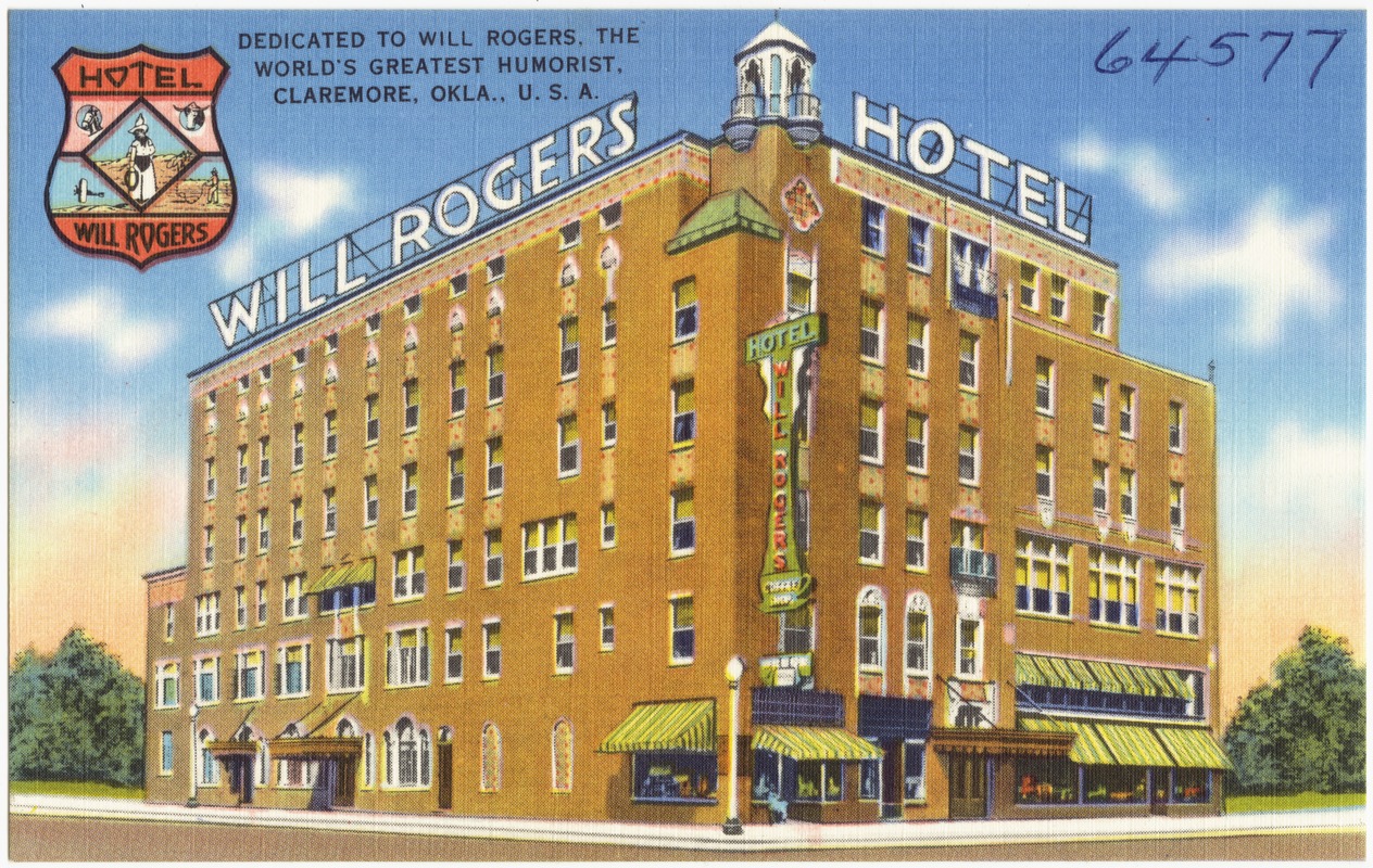 Hotel Will Rogers, dedicated to Will Rogers, the world's greatest humorist, Claremore, Okla., U.S.A.