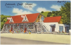 Cedarvale Craft Shoppe, Highway 77, Davis, Okla.