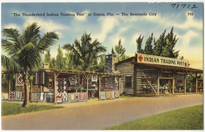 "The Thunderbird Indian Trading Post" at Dania, Fla. - The Seminole City