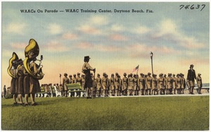 WAACs on parade, WAAC training center, Daytona Beach, Florida